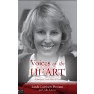 Voices of the Heart : A Journey of Faith, Hope, and Love, 9781615662906