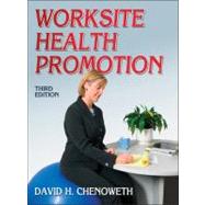 Worksite Health Promotion - 3rd Edition,9780736092913 Worksite Health Promotion - 3rd Edition,9780736092913