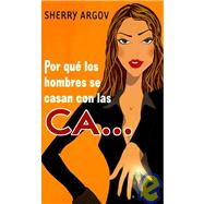 Por que los hombres se casan con las ca.../ Why Men Marry Bi..., 9789681342913