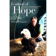 Feathers of Hope: Pete Dubacher, the Berkshire Bird Paradise..., 9781438432915