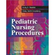 Pediatric Nursing Procedures,9780781732918 Pediatric Nursing Procedures,9780781732918