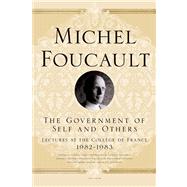 The Government of Self and Others: Lectures at the College D..., 9780312572921