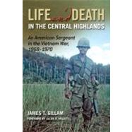 Life and Death in the Central Highlands : An American Sergea..., 9781574412925