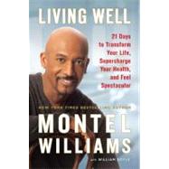 Living Well : 21 Days to Transform Your Life, Supercharge Yo..., 9780451222930