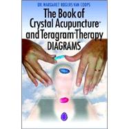 The Book of Crystal Acupuncture And Teragram Therapy 