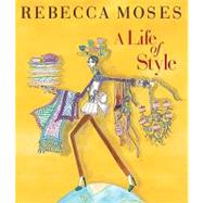 Life of Style : Fashion, Home, Entertaining,9781580932936 Life of Style : Fashion, Home, Entertaining,9781580932936