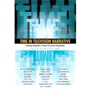Time in Television Narrative : Exploring Temporality in Twen..., 9781617032936