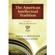 The American Intellectual Tradition Volume II: 1865-Present, 9780195392937