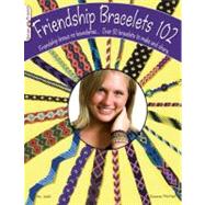 Friendship Bracelets 2 : Friendship Know No Boundaries. over..., 9781574212945