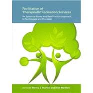 Facilitation of Therapeutic Recreation Services : An Evidenc..., 9781892132949