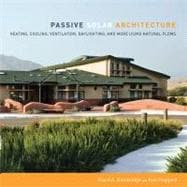 Passive Solar Architecture : Heating, Cooling, Ventilation, ..., 9781603582964
