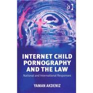 ISBN 9780754622970 product image for Internet Child Pornography and the Law: National and International Responses | upcitemdb.com