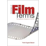 Dictionary of Film Terms : The Aesthetic Companion to Film A..., 9780820472980