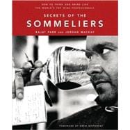 Secrets of the Sommeliers : How to Think and Drink Like the ..., 9781580082983