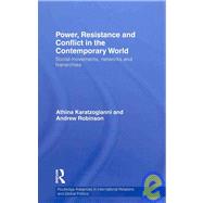 Power, Resistance and Conflict in the Contemporary World: So..., 9780415452984