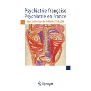 La Psychiatrie En France: Bilan Et Perspectives Pour Le Xxi ..., 9782817802985
