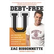 Debt-Free U : How I Paid for an Outstanding College Educatio..., 9781591842989