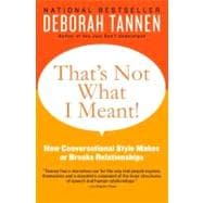 That's Not What I Meant! : How Conversational Style Makes or..., 9780062062994