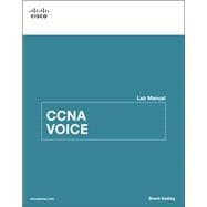 CCNA Voice Lab Manual,9781587132995 CCNA Voice Lab Manual,9781587132995