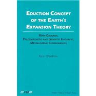 Eduction Concept of the Earth's Expansion Theory: Main Groun..., 9789067642996