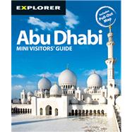 Abu Dhabi Mini Visitors' Guide, 3rd; Maximizing your holiday..., 9789948442998