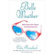 Belle Weather : Mostly Sunny with a Chance of Scattered Hiss..., 9780312363000