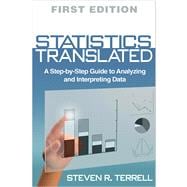 Statistics Translated : A Step-by-Step Guide to Analyzing an..., 9781462503018