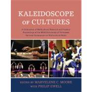 Kaleidoscope of Cultures: A Celebration of Multicultural Research and Practice : Proceedings of the MENC/University of Tennessee National Symposium on Multicultural Music,9781607093022 Kaleidoscope of Cultures: A Celebration of Multicultural Research and Practice : Proceedings of the MENC/University of Tennessee National Symposium on Multicultural Music,9781607093022