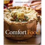 Williams-Sonoma Comfort Food : Warm and Homey, Rich and Hear..., 9780848733049