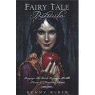 Fairy Tale Rituals : Engage the Dark, Eerie and Erotic Power..., 9780738723051