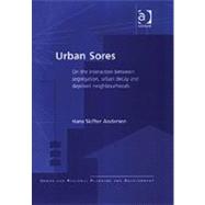 Urban Sores : On the Interaction Between Segregation, Urban 