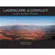 Landscape of Conflict : Israel's Northern Frontier,9789652293053 Landscape of Conflict : Israel's Northern Frontier,9789652293053