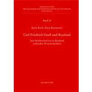 Carl Friedrich Gauss Und Russland: Sein Briefwechsel Mit in ..., 9783110253061