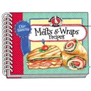 Our Favorite Melts and Wraps : Everybody's favorite warm san..., 9781936283071