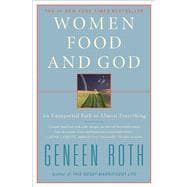 Women, Food, and God : An Unexpected Path to Almost Everythi..., 9781416543084