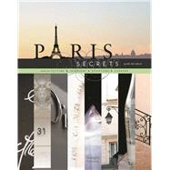 Paris Secrets : Architecture, Interiors, Quartiers, Corners, 9781864703085