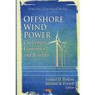 Offshore Wind Power:: Challenges, Economics and Benefits, 9781612093086