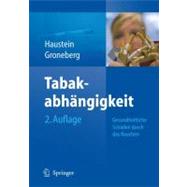 Tabakabhangigkeit: Gesundheitliche Schaden Durch Das Rauchen, 9783540733089