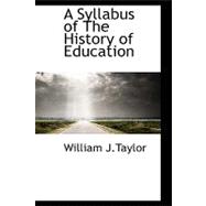 A Syllabus of the History of Education,9781110613090 A Syllabus of the History of Education,9781110613090
