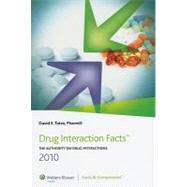 Drug Interaction Facts 2010; The Authority on Drug Interacti..., 9781574393095