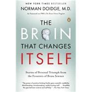 Brain That Changes Itself : Stories of Personal Triumph from..., 9780143113102