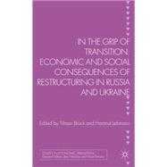 In the Grip of Transition : Economic and Social Consequences..., 9780230303102