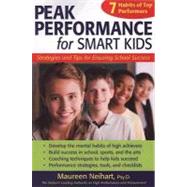 Peak Performance for Smart Kids : Strategies and Tips for En..., 9781593633103