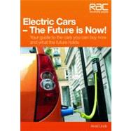 Electric Cars - the Future Is Now!: Your Guide to the Cars Y..., 9781845843106