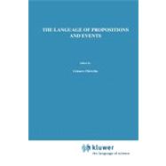 The Language of Propositions and Events: Issues in the Synta..., 9789048143108