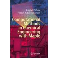 Computational Methods in Chemical Engineering With Maple App..., 9783642043109