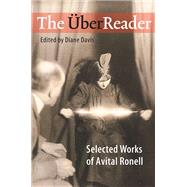 The Uberreader: Selected Works of Avital Ronell