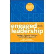Engaged Leadership : Building a Culture to Overcome Employee..., 9780470933114