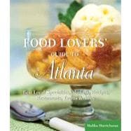 Food Lovers' Guide to Atlanta : Best Local Specialties, Mark..., 9780762773114