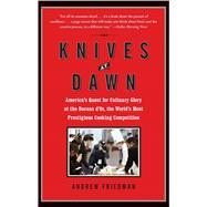 Knives at Dawn : America's Quest for Culinary Glory at the B..., 9781439153116